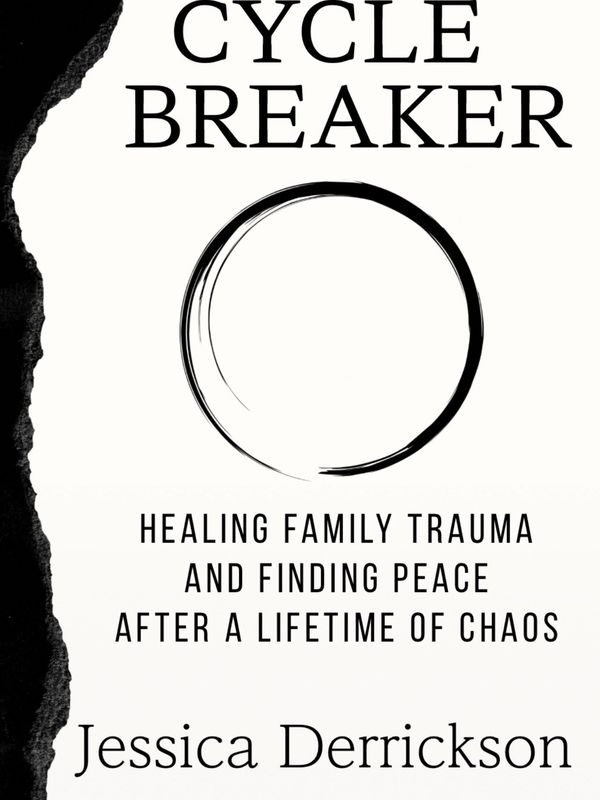 Book cover titled 'Cycle Breaker' by Jessica Derrickson about healing family trauma.