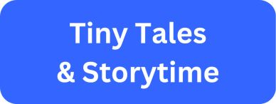 Text stating "Tiny Tales and Storytime"