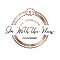 Dr. Michelle's In With the New Coaching