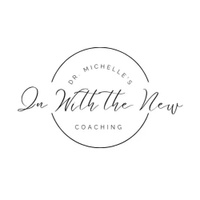 Dr. Michelle's In With the New Coaching