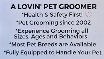 A Lovin Pet Groomer All Breeds Available Health & Safety First