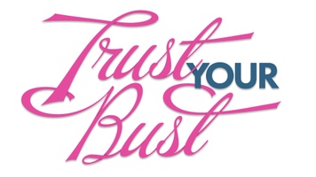Trust Your Bust