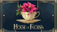 House of Fuchsia