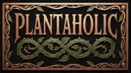 Plantaholic