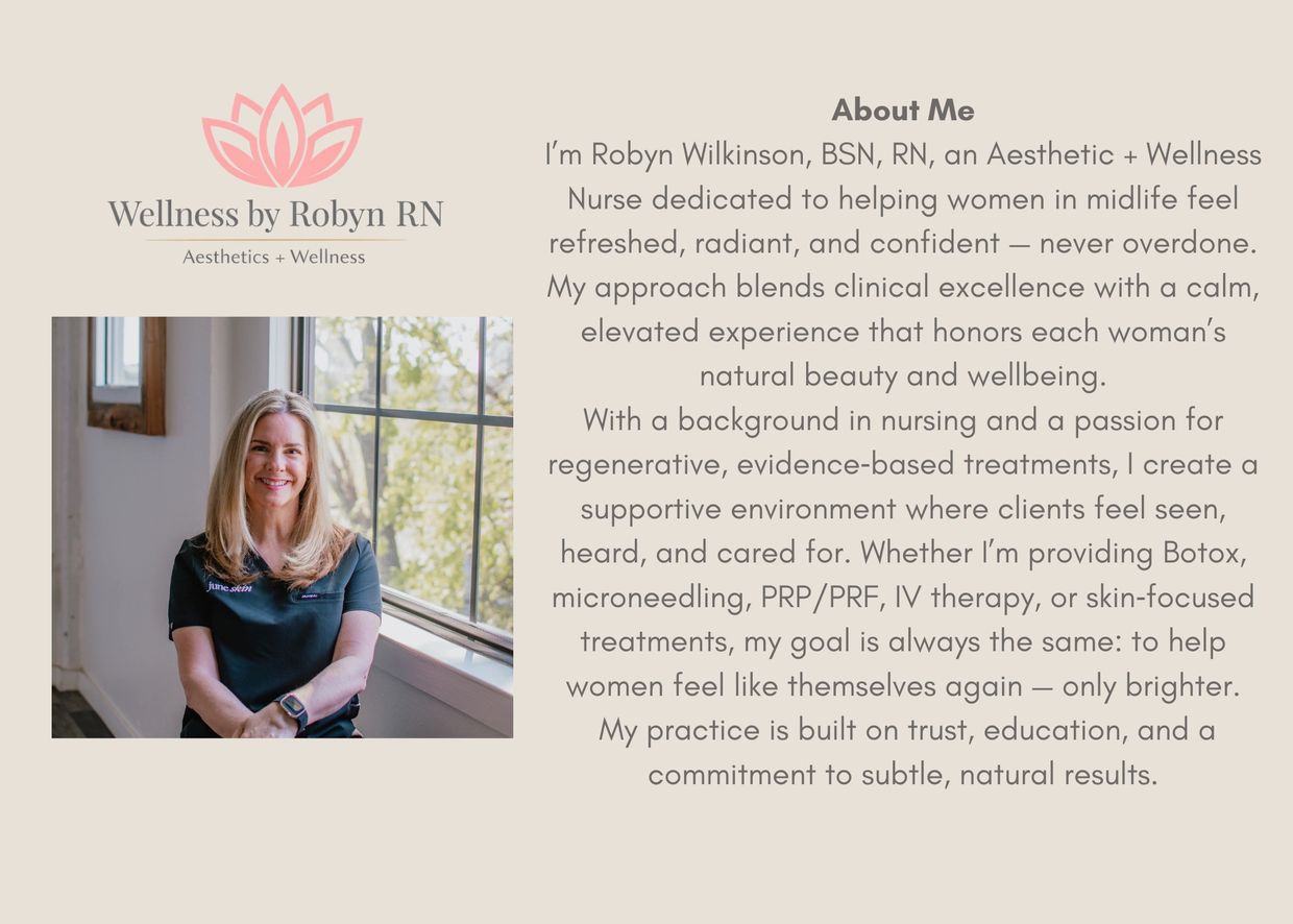 Robyn Wilkinson, RN, offers aesthetic and wellness treatments to help women feel radiant and confident.