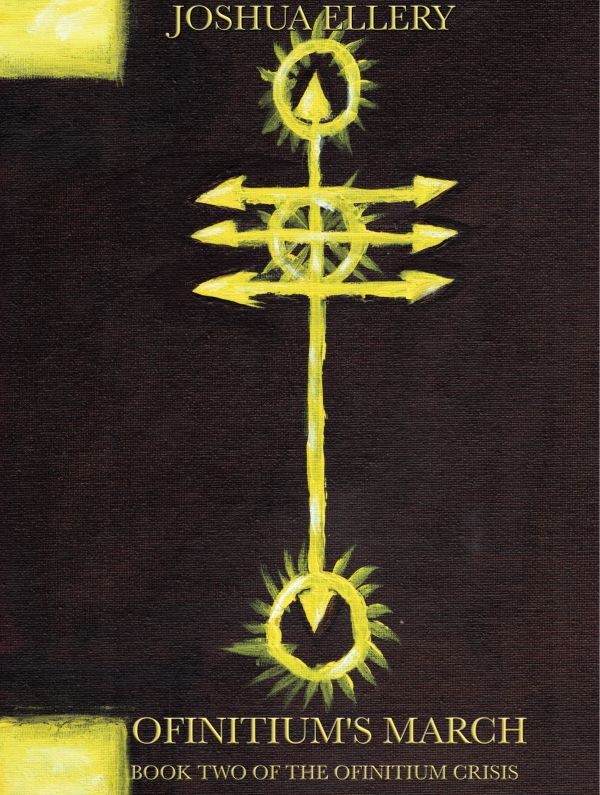 Book cover of 'Ofinitium's March' by Joshua Ellery with symbolic yellow design.