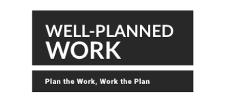 Well-Planned Work