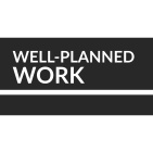 Well-Planned Work