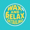 Wax and Relax Detailing