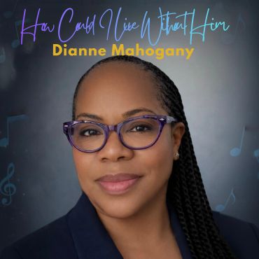 Portrait of Dianne Mahogany with title 'How Could I Live Without Him'.