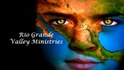 Rio Grande Valley Ministries