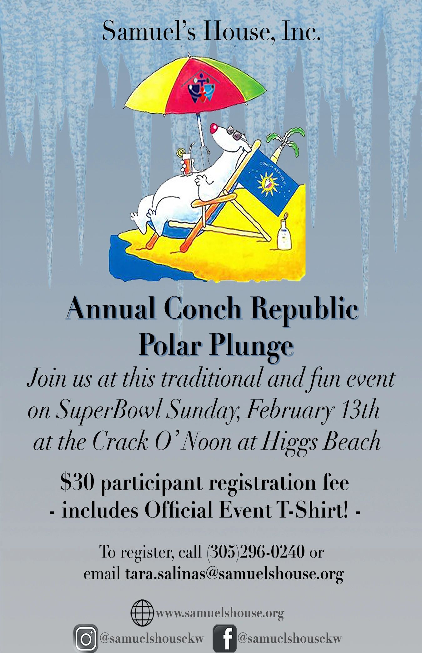 Annual Conch Republic Polar Plunge event with $30 registration including official T-shirt.