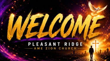 Welcome to Pleasant Ridge AME Zion Church with a dove and cross imagery.