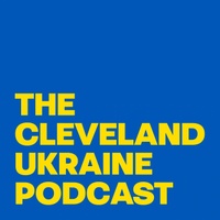 The Cleveland Ukraine Podcast