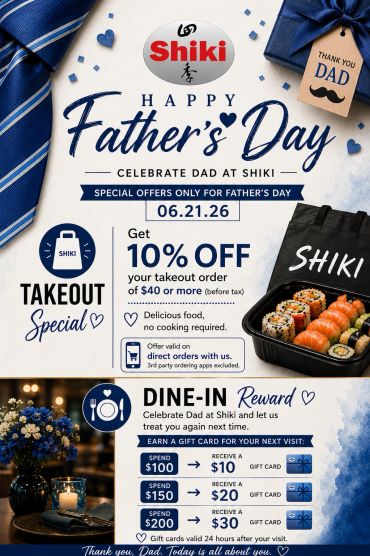 Father's Day celebration with special offers and takeout discounts at Shiki.