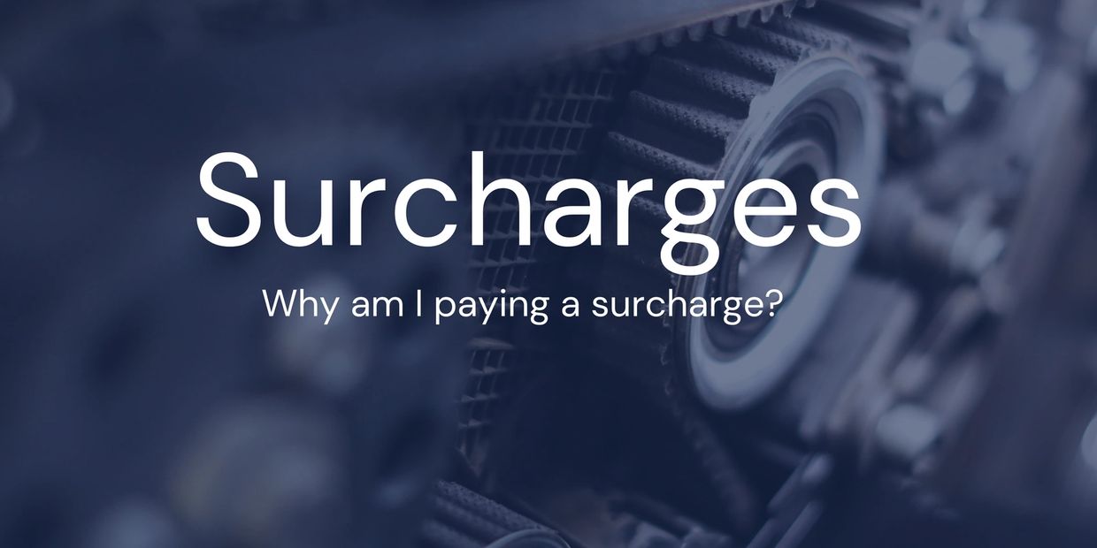 Surcharges
Why am I paying a surcharge? 