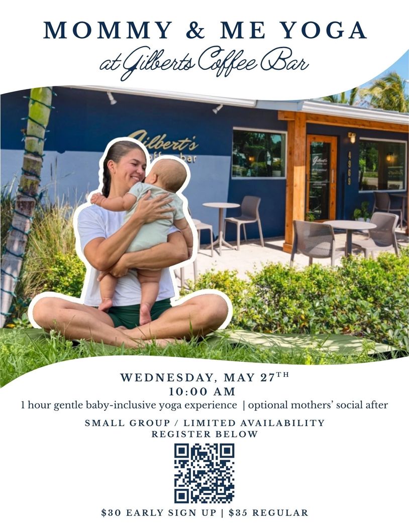 Mommy and baby yoga session at Gilberts Coffee Bar on May 27th.