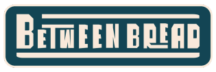 Between Bread