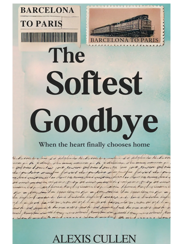 The Softest Goodbye by Alexis Cullen a contemporary romance about 1st love heartbreak self-discovery