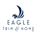 EAGLE TRIM & HOME