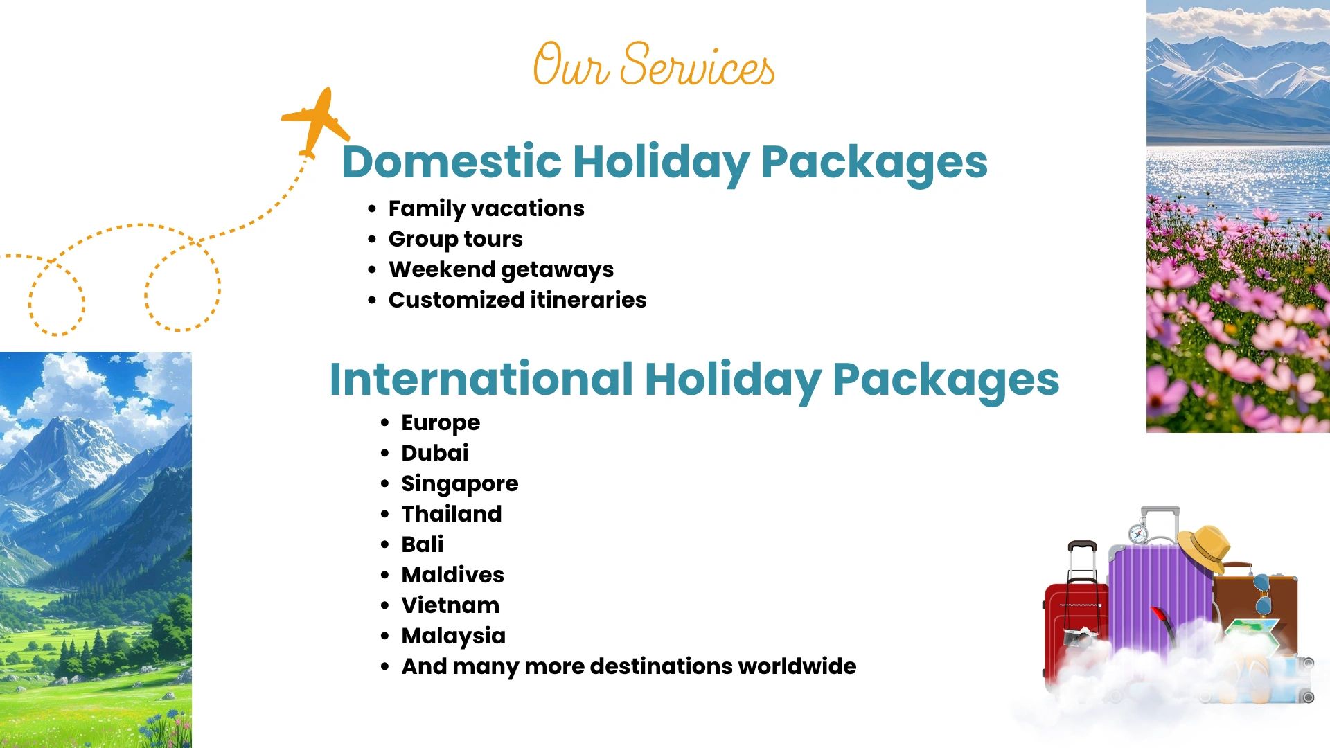 Travel agency offers domestic and international holiday packages.