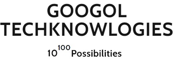 GOOGOL TECHKNOWLOGIES

10^100 Possibilities