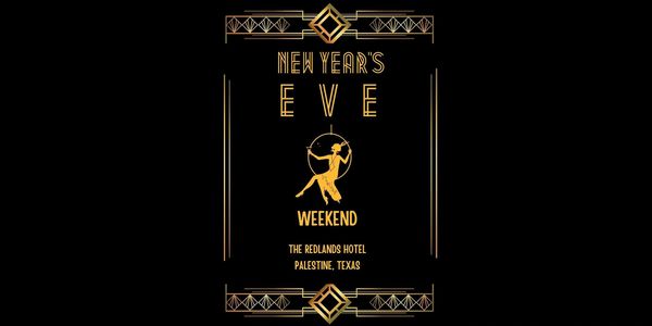 New Year's Eve Packages at the Redlands Hotel in downtown Palestine, TX