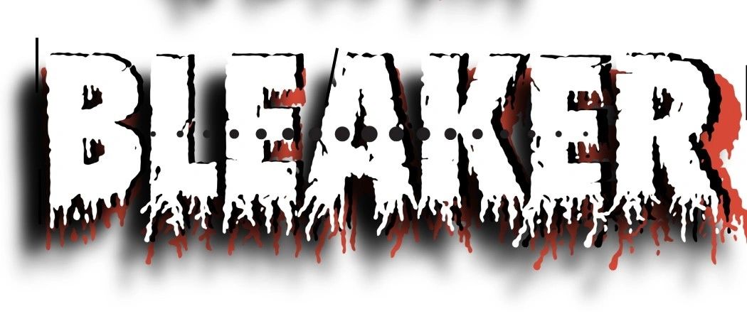 Text graphic of word 'BLEAKER' with a grunge design.
