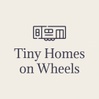 Tiny Homes on Wheels