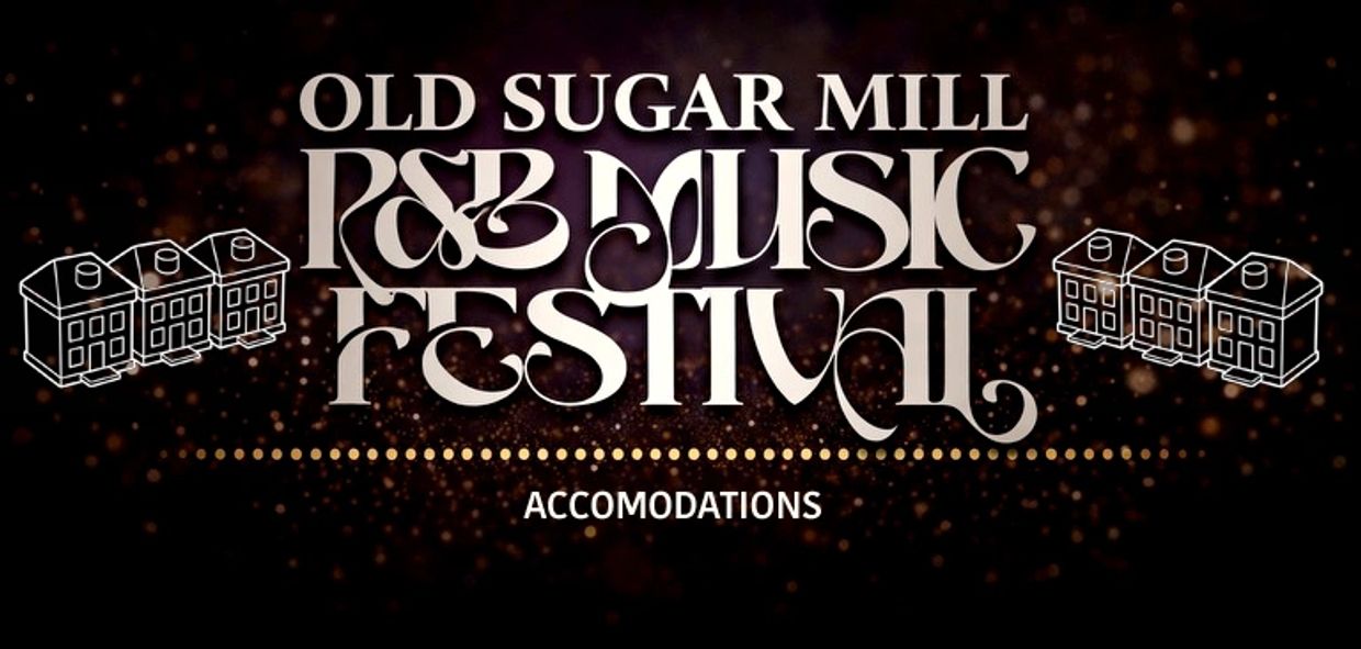 Old Sugar Mill R&amp;B Music Festival accommodations announcement with decorative text.