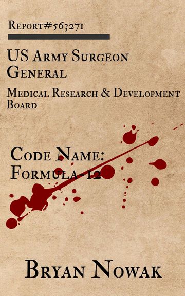 Confidential US Army Surgeon General report on Formula 12 with blood splatters.