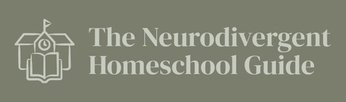 The Neurodivergent Homeschool Guide 