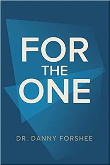 Book: For the One by Dr. Danny Forshee