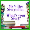 Ms V The Storyteller 