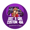 Just A Girl Custom 4X4
