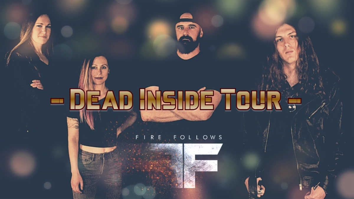 Fire Follows Announce Dead Inside Tour With Smile Empty Soul