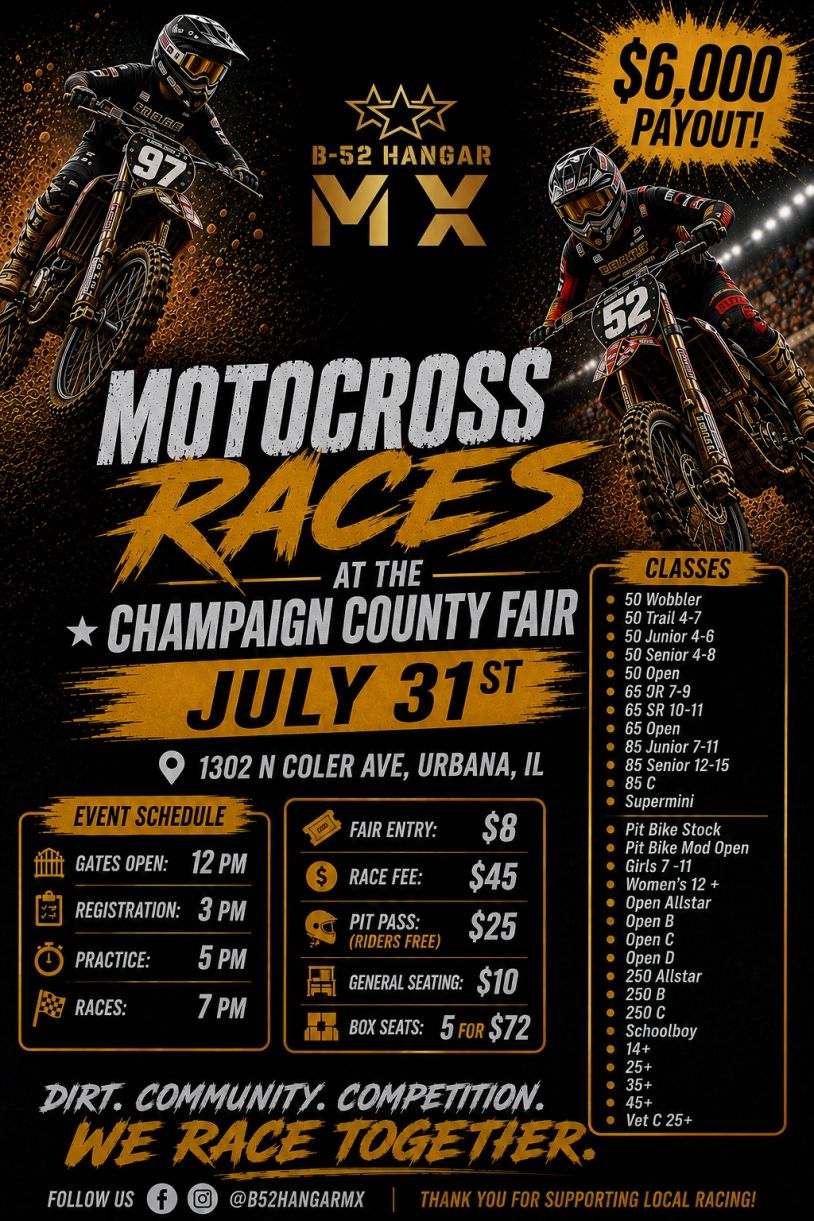 Motocross races at Champaign County Fair on July 31st with $6,000 payout.