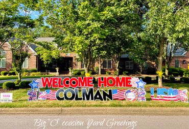 Welcome Home Yard Signs
Yard cards
Big Occasion Yard Greetings 
Owensboro Ky 