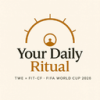 Your Daily Ritual