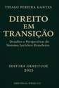 Direito em Transição - Desafios e Perspectivas do Sistema 