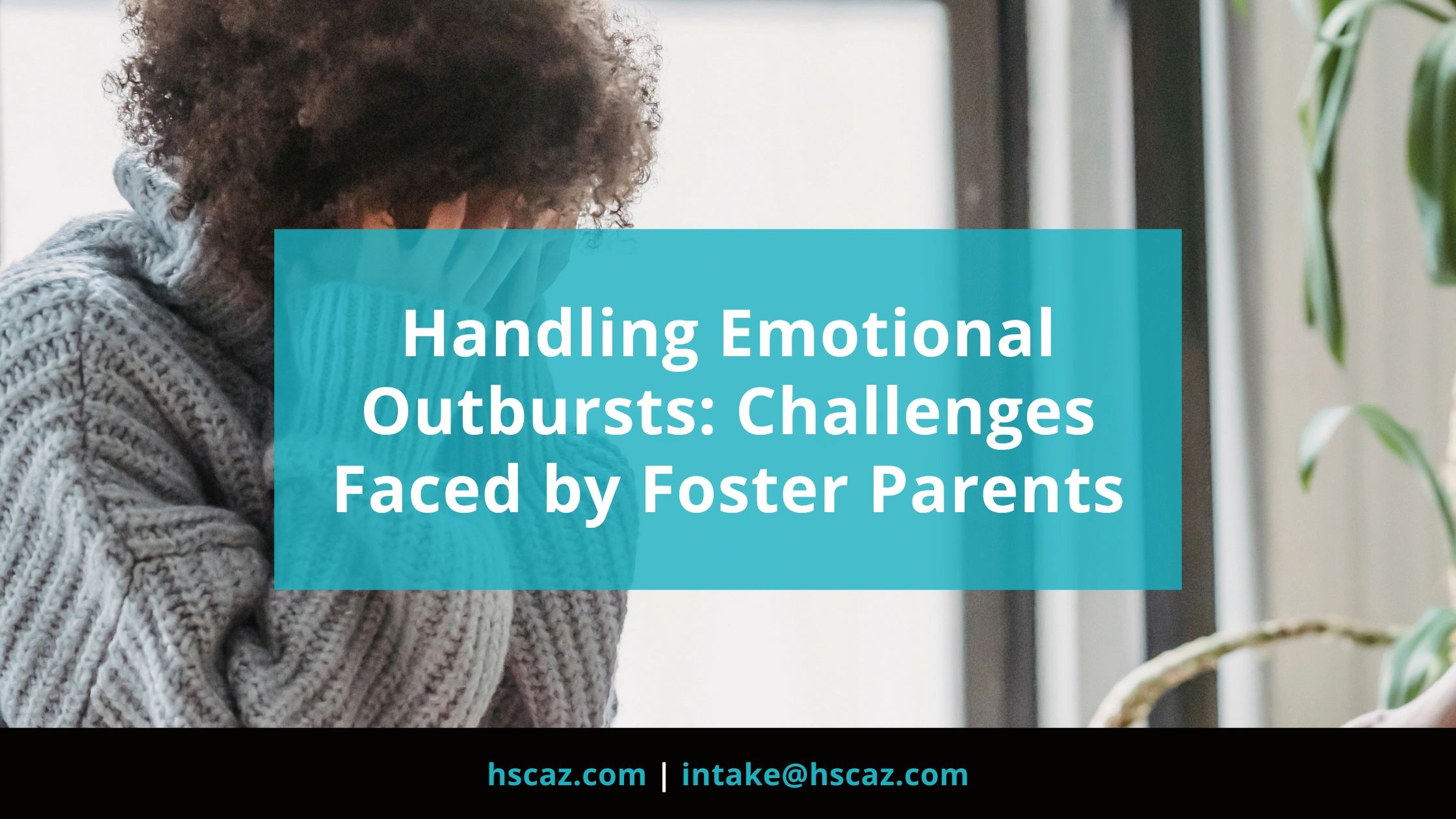 Handling Emotional Outbursts: Challenges Faced by Foster parents