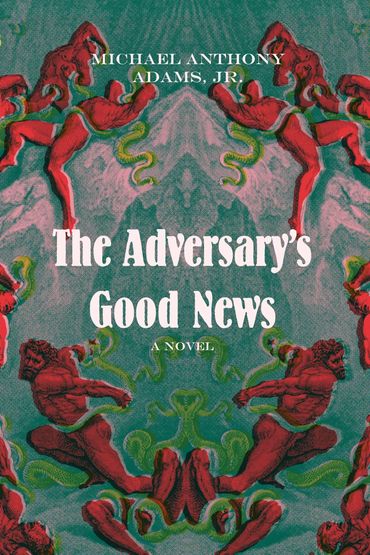 The Adversary's Good News: A Novel