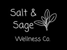 Salt & Sage 
Wellness Co.