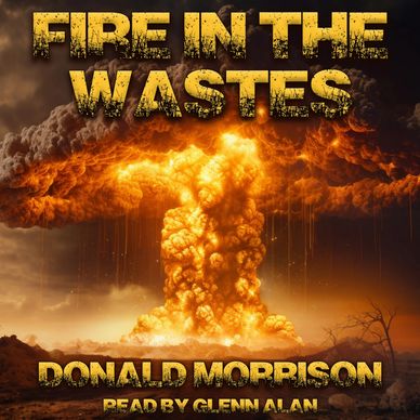 Cover of "Fire in the Wastes" featuring an explosion.