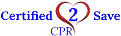 Certified 2 Save CPR