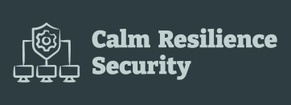 Calm  Resilience Security