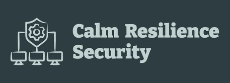 Calm  Resilience Security