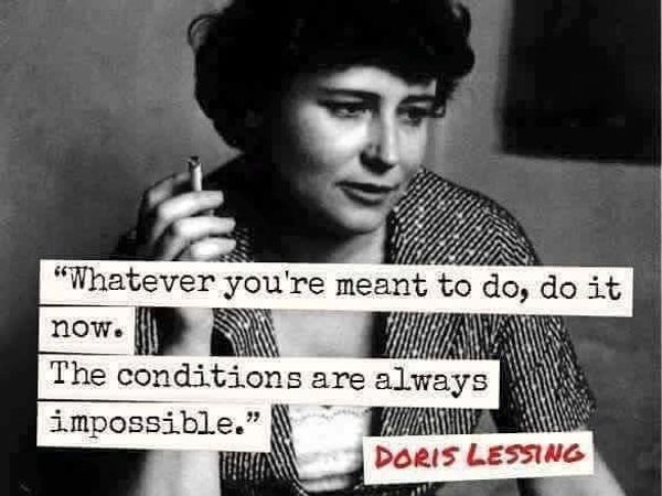 Black/white photograph of writer Doris Lessing with a quote about taking action despite imperfect co