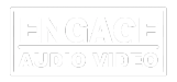 Engage Audio Video