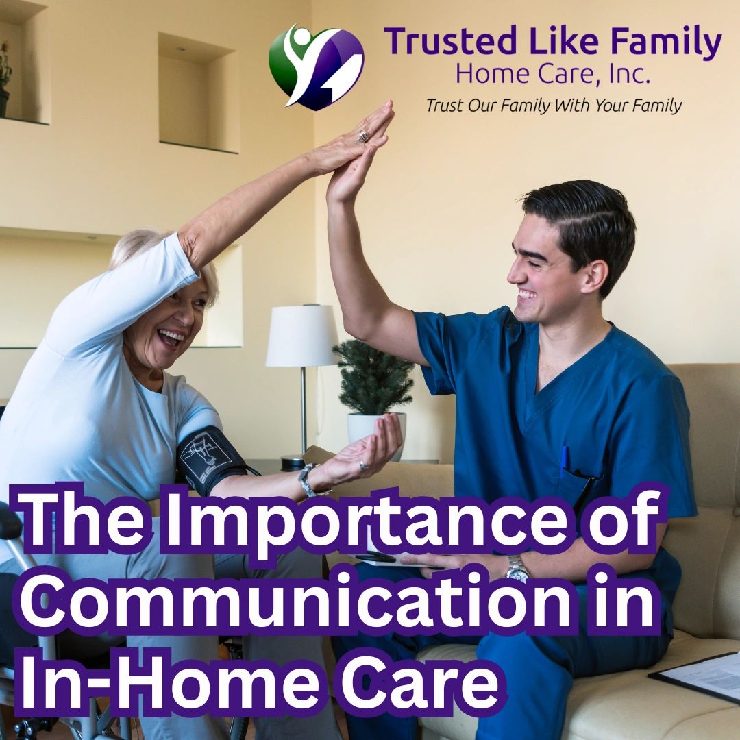 The Importance of Communication in In-Home Care